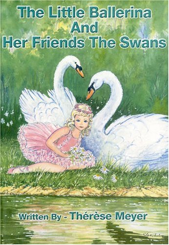 The Little Ballerina and Her Friends the Swans