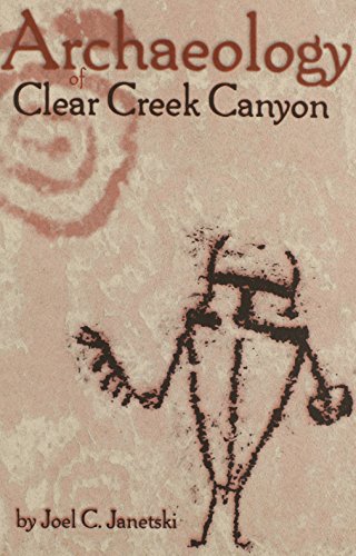Archaeology of Clear Creek Canyon- PS 1 (Popular Series)