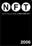 NFT: Not For Tourists Guide to New York City 2006