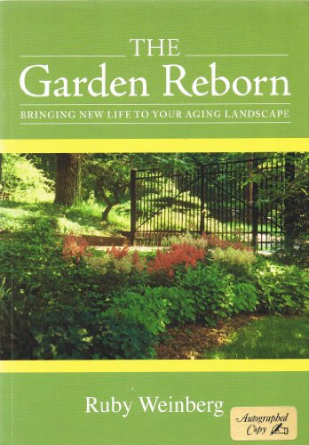 Garden Reborn: Bringing New Life to Your Aging Landscape