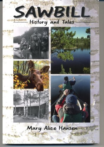 Sawbill History and Tales {FIRST EDITION}