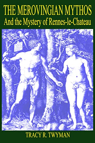 The Merovingian Mythos and the Mystery of Rennes-le-Chateau