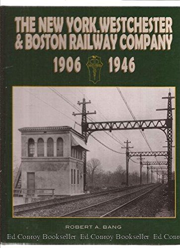 The New York, Westchester & Boston Railway Company, 1906-1946