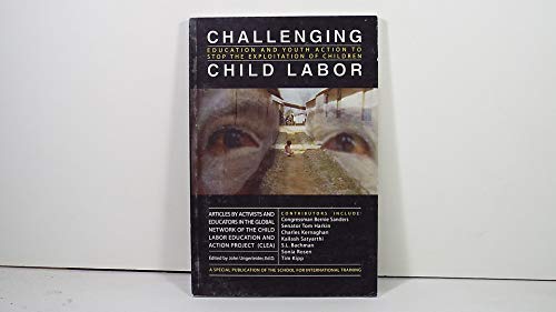 Challenging Child Labor: Education and Youth Action to Stop the Exploitation of Children