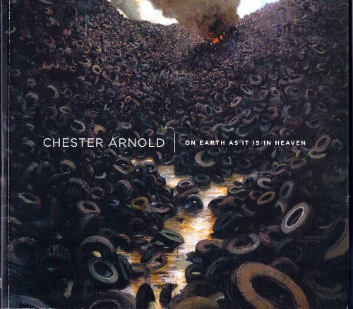 Chester Arnold : On Earth as it is in Heaven. An exhibition by Nevada Museum of Art.