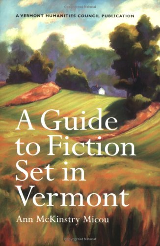 A Guide to Fiction Set in Vermont