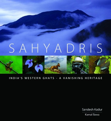 Sahyadris: India's Western Ghats - A Vanishing Heritage