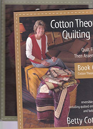 Cotton Theory Quilting: Quilt First--Then Assemble