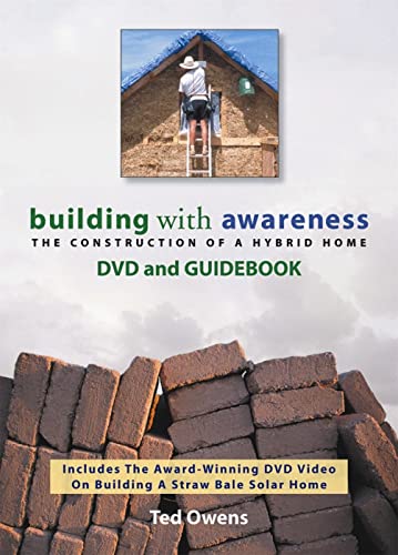 Building with Awareness: The Construction of a Hybrid Home DVD and Guidebook