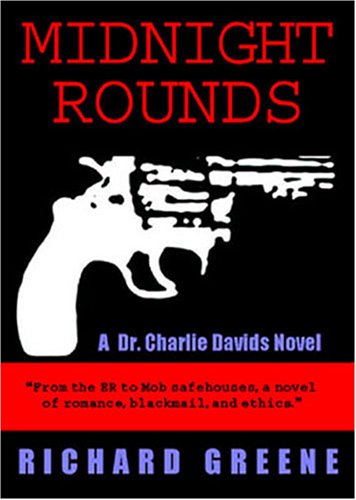 MIDNIGHT ROUNDS a Dr. Charlie Davids Novel