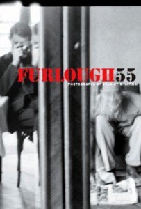 Furlough 55: Photographs By Stanley Milstein