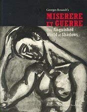 Georges Rouault's Miserere et Guerre: This Anguished World of Shadows