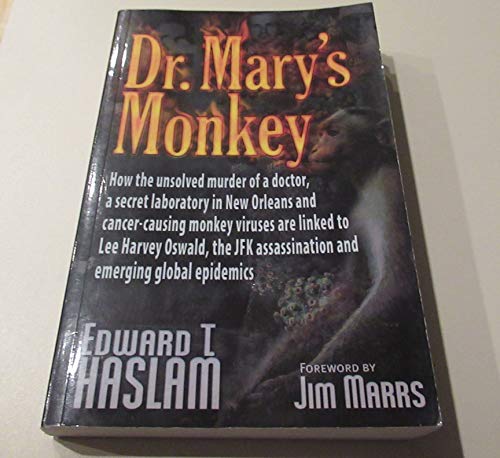 Dr. Mary's Monkey: How the Unsolved Murder of a Doctor, a Secret Laboratory in New Orleans and Ca...