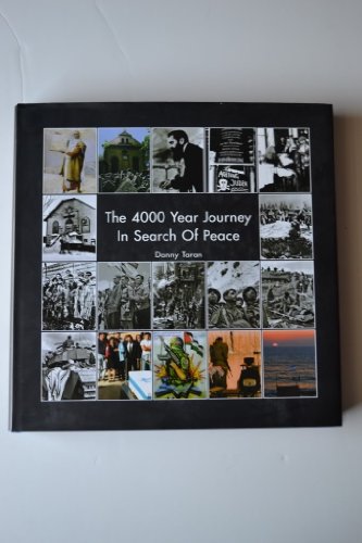4000 Year Journey in Search of Peace, The