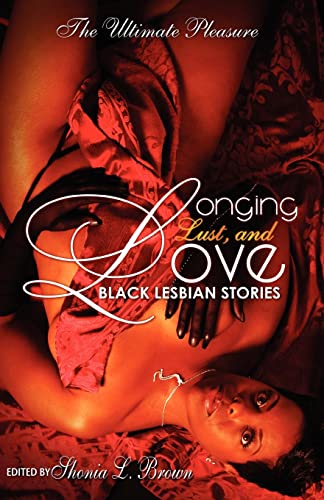 Longing, Lust, and Love: Black Lesbian Stories (Paperback or Softback)