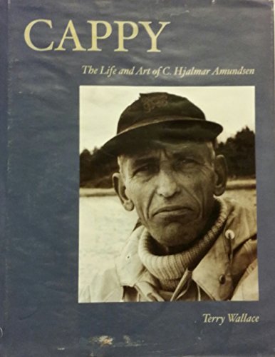 Cappy: The Life and Art of C. Hjalmar Amundsen