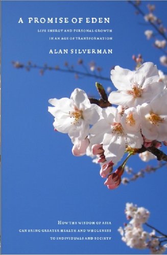A Promise of Eden: Life Energy and Personal Growth in an Age of Transformation