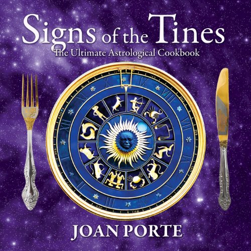Signs of the Tines: The Ultimate Astrological Cookbook (Paperback)