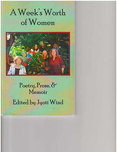 A Week's Worth of Women: Poetry, Prose, and Memoir
