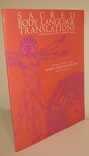 Sacred Body Language Translations (understanding your body's unspoken language)