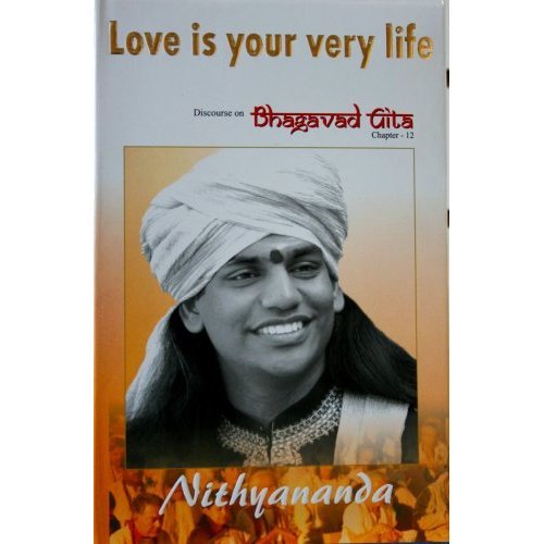 Love is your very life - Bhagavad Gita chapter 12