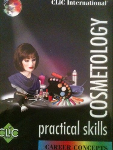 CLIC International Cosmetology Career Concepts: Practical Skills