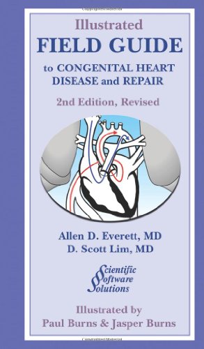 Illustrated Field Guide to Congenital Heart Disease And Repair