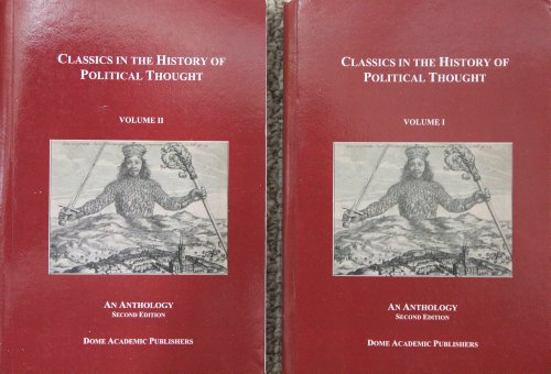 Classics in the History of Political Thought Volumes I and II An Anthology