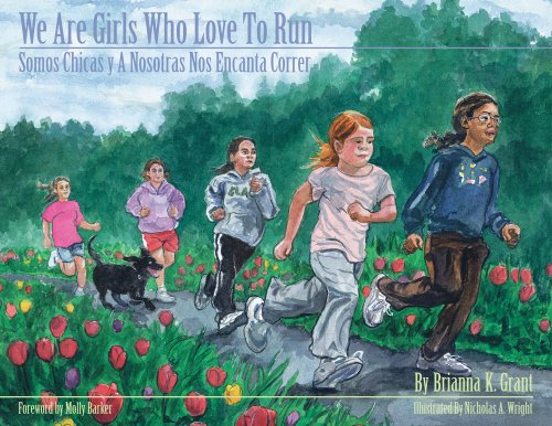 We Are Girls Who Love to Run / Somos Chicas Y a Nosotras Nos Encanta Correr