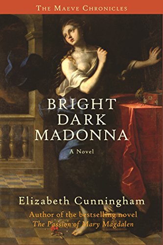 Bright Dark Madonna: A Novel [The Maeve Chronicles] [INSCRIBED]