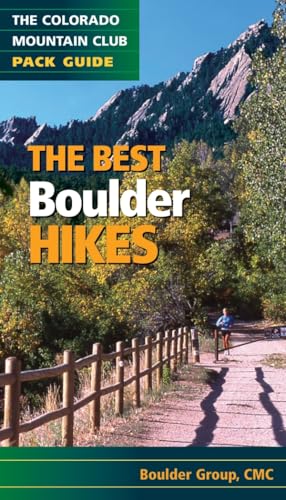The Best Boulder Hikes (Colorado Mountain Club Pack Guides) (Cmc Pack Guide)