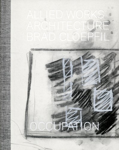 Allied Works Architecture / Brad Cloepfil: Occupation (SIGNED)