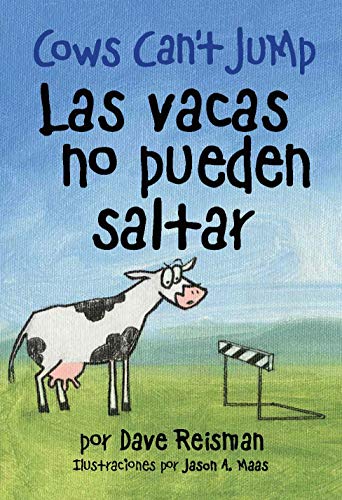 Las vacas no pueden saltar (Bilingual Spanish/English Edition of Cows Cant Jump (Cows Cant Series)) (Spanish Edition)
Las vacas no pueden saltar (Bilingual Spanish/English Edition of Cows Cant Jump (Cows Cant Series)) (Spanish Edition)