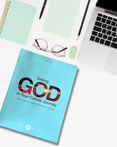 Seeing God in Your Cancer Journey ( The Cancer Cmpanions Participant Guide)
Seeing God in Your Cancer Journey ( The Cancer Cmpanions Participant Guide)