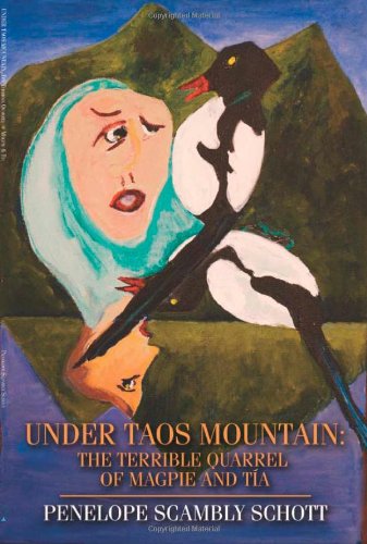 Under Taos Mountain: The Terrible Quarrel Of Magpie And Tia