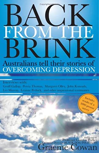 Back From the Brink: Australians Tell Their Stories of Overcoming Depression.