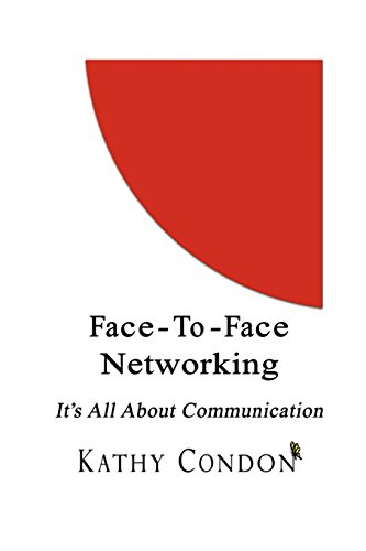 Face-To-Face Networking It's All About Communication