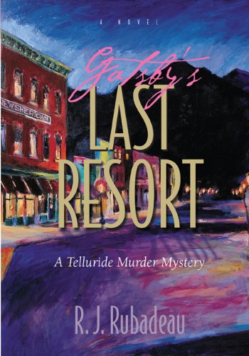 Gatsby's Last Resort: A Telluride Murder Mystery.