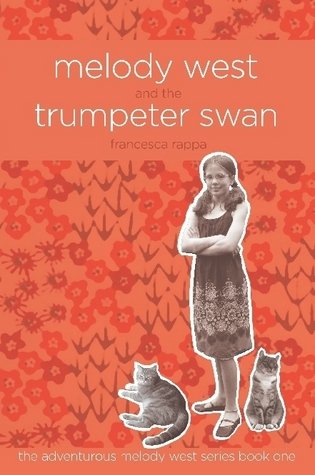 Melody West and the Trumpeter Swan (The Adventures of Melody West Series, Book One