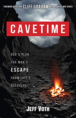 CaveTime: God's Plan for Man's Escape from Life's Assaults
