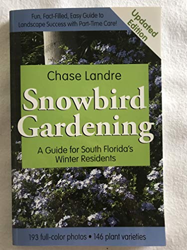 Snowbird Gardening: A Guide for South Florida's Winter Residents