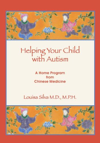Helping Your Child with Autism: a Home Program from Chinese Medicine: Includes CD-ROM