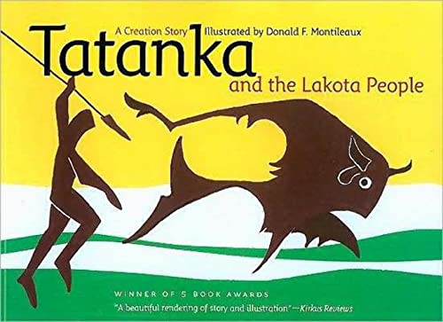Tatanka and the Lakota People: A Creation Story (Dakota and English Edition)