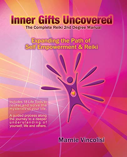 Inner Gifts Uncovered, Expanding the Path of Self Empowerment & Reiki