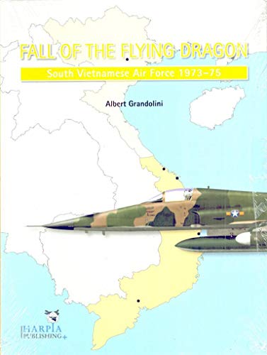 Fall of the Flying Dragon: South Vietnamese Air Force 1973-75