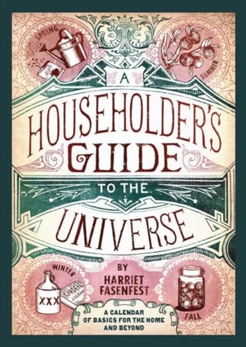 A Householder's Guide to the Universe: A Calendar of Basics for the Home and Beyond
A Householder's Guide to the Universe: A Calendar of Basics for the Home and Beyond