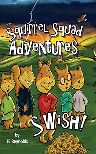 Squirrel Squad Adventures: Swish! (Hardback or Cased Book)