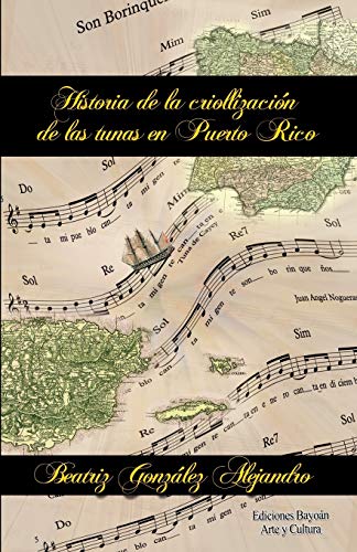 Historia de la criollización de las tunas en Puerto Rico (Spanish Edition)