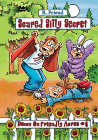Scared Silly Secret - Down on Friendly Acres #6 - Seeds of Trustworthiness