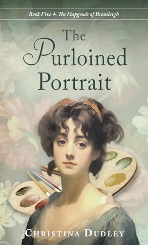 The Purloined Portrait: A Traditional Regency Romance (The Hapgoods of Bramleigh)
The Purloined Portrait: A Traditional Regency Romance (The Hapgoods of Bramleigh)